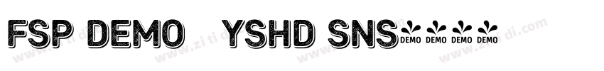 FSP DEMO   Yshd Sns字体转换